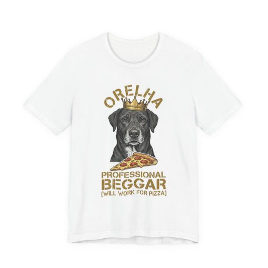 Funny Dog T-Shirt — Orelha Professional Beggar — dog memorial advocacy apparel — Orelha's Legacy